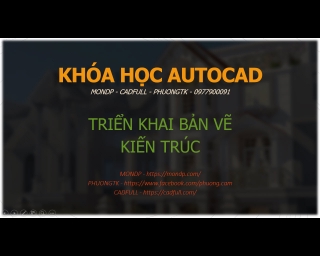 Autocad Kiến Trúc - Hành Trình Một Khóa Bổ Kiến Trúc